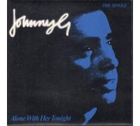 JOHNNY G - ALONE WITH HER TONIGHT 7 INCH (7" VINYL 45) UK BEGGARS BANQUET 1981