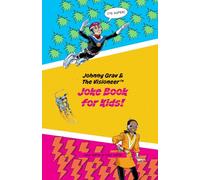 Johnny Grav & The Visioneer™ Joke Book for Kids!: It's Super!