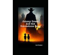 Johnny Green and the Gravestone Gang