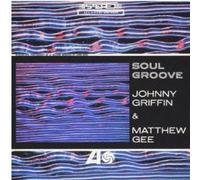 Johnny Griffin - Soul Groove
