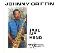 Johnny Griggin - Johnny Griffin/Take My Hand [Import]