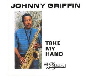 Johnny Griggin - Johnny Griffin/Take My Hand [Import]