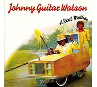 Johnny "Guitar" Watson - A Real Mother [UK Import]