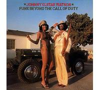 JOHNNY GUITAR WATSON - Funk Beyond The Call Of Duty