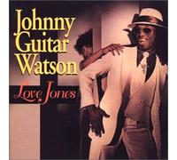 Johnny Guitar Watson - Love Jones