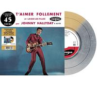 Johnny Hallyday - 2 Succès Sur un 45 Tours - T'aimer Follement / Laisse Les Filles Bicolore Doré & Argenté