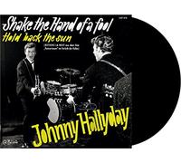 Johnny Hallyday - 45t Vinyl Noir - Collection pochette étrangère 9 "Shake the hand of a fool / Hold back the sun"