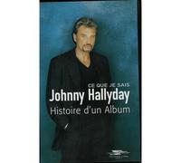 Johnny Hallyday Ce Que Je Sais