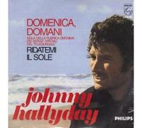 Johnny HALLYDAY - Domenica domani - Ridatemi il sole - Ltd ed CARD SLEEVE 2-track CDSINGLE