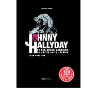 Johnny Hallyday et ses anges gardiens - La vérité enfin révélée