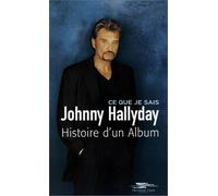 Johnny Hallyday - Histoire d'un album : Ce que je sais [VHS]