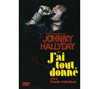 Johnny Hallyday : J'ai tout donné