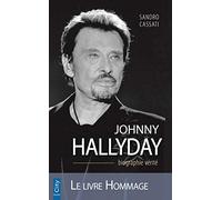 Johnny Hallyday la biographie vérité