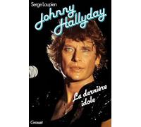 Johnny Hallyday: La dernière idole