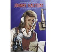 Johnny Hallyday La voix d'une génération - Fabien Lecœuvre - Perles Editions - cartonné - Bande dessinée
