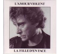 Johnny HALLYDAY - L'amour violent ltd ed CARD SLEEVE 2-track 1) L'amour violent 2) La fille d'en face INGLE