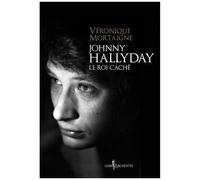 Johnny Hallyday, le roi caché