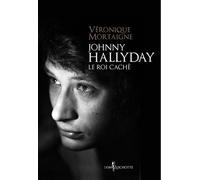 Johnny Hallyday, le roi caché