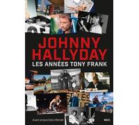 Johnny Hallyday - Les années Tony Frank