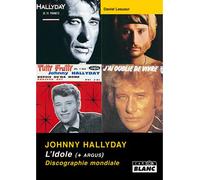 Johnny Hallyday L'idole (+ argus), Discographie mondiale - Daniel Lesueur - Camion Blanc Eds - relié - Guide