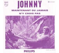 Johnny HALLYDAY - Maintenant ou jamais - N'y crois pas - Ltd ed CARD SLEEVE 2-track INGLE
