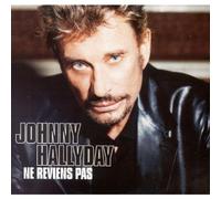 Johnny Hallyday - Ne Reviens Pas