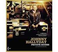 Johnny Hallyday private access - à ses côtés en coulisses Roger Abriol (Auteur), Jacques Rouveyrollis (Auteur), Bernard Schmitt (Auteur), Jean-François Brieu (Contributions)