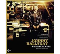 Johnny Hallyday - Private Access, À Ses Côtés En Coulisses