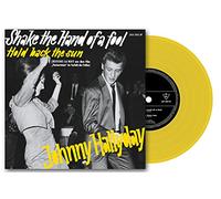 Johnny Hallyday - Shake The Hand Of A Fool - Vinyle EP Jaune Limité & Numéroté (Pochette Allemande)