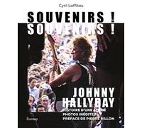 Johnny Hallyday - Souvenirs ! souvenirs !: Histoire d'une amitié, photos inédites