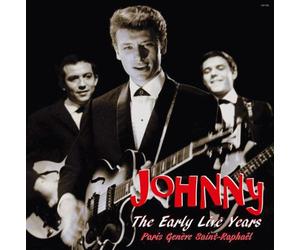 Johnny Hallyday - "The Early Live Years 2" Paris Geneve St Raphael...