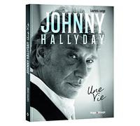 Johnny Hallyday, Une vie
