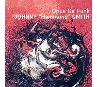 Johnny Hammond Smith - Opus De Funk
