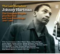 Johnny Hartman - The Last Balladeer : The Complete Singles, Rarties & Live Recordings 1947-1961