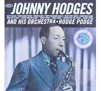 Johnny Hodges & His Orchestra - Hodge Podge