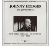 Johnny Hodges - Quintessence/Chicago-New York-Hollywood 1928-43 [New CD]