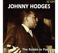 Johnny Hodges - Rabbit in Paris [Import]