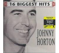 Johnny Horton - 16 Biggest Hits by Johnny Horton [Audio CD] NEUF