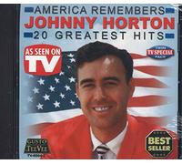 JOHNNY HORTON - HORTON, Johnny America Remembers - 20 Greatest Hits