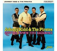 Johnny Kidd & the Pirate - Quivers Down The Backbone [Import]