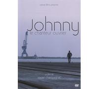 Johnny, Le Chanteur Ouvrier