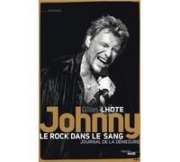 Johnny, le rock dans le sang - Gilles Lhote - Le Cherche-Midi - broché - Biographie