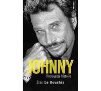 Johnny: L'incroyable histoire