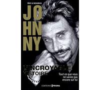Johnny : L'incroyable histoire