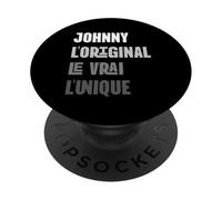 Johnny l'Original le Vrai l'Unique Cadeau Johnny Humour PopSockets PopGrip Adhésif