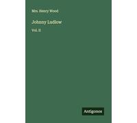 Johnny Ludlow: Vol. II