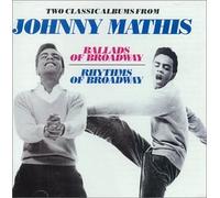 Johnny Mathis - Ballads Rhythms of Broadway (2 in 1)