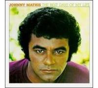 Johnny Mathis - Johnny Mathis - The Best Days Of My Life - 12" LP 1979 - CBS CBS 86080 - UK Press