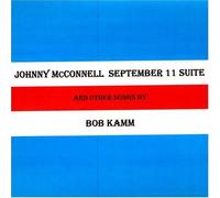 Johnny McConnell Sept 11 Ste & Other Songs by Bob
