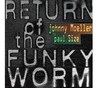 Johnny Moeller & Paul Size - Return of The Funky Worm